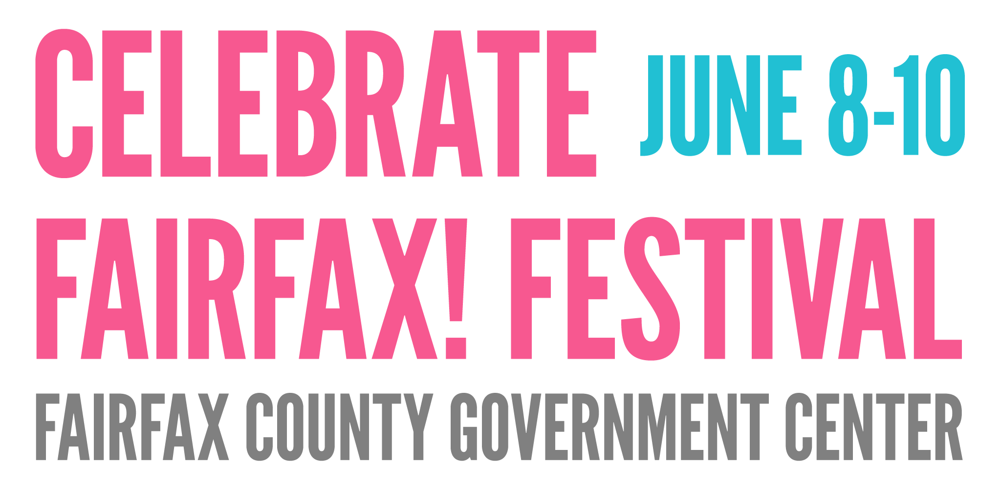 Celebrate Fairfax Festival, from June 8-10, 2012 at the Fairfax County Government Center.